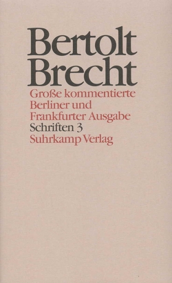 Werke. Große kommentierte Berliner und Frankfurter Ausgabe. 30 Bände (in 32 Teilbänden) und ein Registerband von Brecht,  Bertolt, Conrad,  Marianne, Gerund,  Sigmar, Hecht,  Werner, Knopf,  Jan, Mittenzwei,  Werner, Müller,  Klaus-Detlef, Slupianek,  Benno, Wallburg,  Barbara