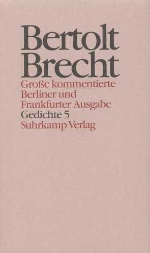 Werke. Große kommentierte Berliner und Frankfurter Ausgabe. 30 Bände (in 32 Teilbänden) und ein Registerband von Ahlborn,  Annette, Berg,  Günter, Bergheim,  Brigitte, Brecht,  Bertolt, Duchardt,  Michael, Hecht,  Werner, Knopf,  Jan, Mittenzwei,  Werner, Müller,  Klaus-Detlef