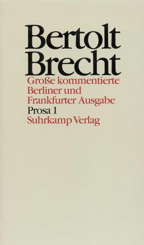 Werke. Große kommentierte Berliner und Frankfurter Ausgabe. 30 Bände (in 32 Teilbänden) und ein Registerband von Brecht,  Bertolt, Hecht,  Werner, Jeske,  Wolfgang, Knopf,  Jan, Mittenzwei,  Werner, Müller,  Klaus-Detlef