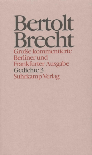 Werke. Große kommentierte Berliner und Frankfurter Ausgabe. 30 Bände (in 32 Teilbänden) und ein Registerband von Ahlborn,  Annette, Berg,  Günter, Bergheim,  Brigitte, Brecht,  Bertolt, Duchardt,  Michael, Hecht,  Werner, Knopf,  Jan, Mittenzwei,  Werner, Müller,  Klaus-Detlef