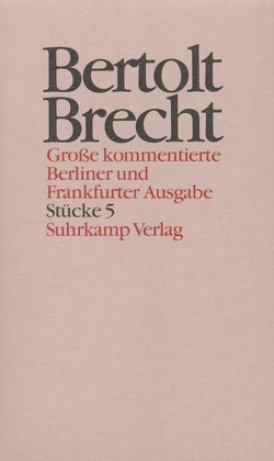 Werke. Große kommentierte Berliner und Frankfurter Ausgabe. 30 Bände (in 32 Teilbänden) und ein Registerband von Brecht,  Bertolt, Hecht,  Werner, Klotz,  Günther, Knopf,  Jan, Mittenzwei,  Werner, Müller,  Klaus-Detlef, Schrader,  Bärbel