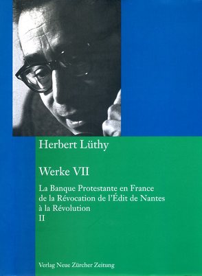 Herbert Lüthy, Werkausgabe, Werke VII von Bitterli,  Urs, Lüthy,  Herbert, Riesen,  Irene, Riesen-Bitterli,  Irene