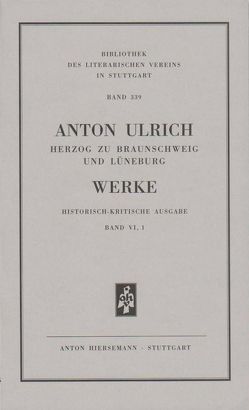 Werke. Historisch kritische Ausgabe / Werke. Historisch-kritische Ausgabe. Die Römische Octavia. von Anton Ulrich