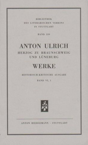 Werke. Historisch kritische Ausgabe / Werke. Historisch-kritische Ausgabe. Die Römische Octavia. von Anton Ulrich