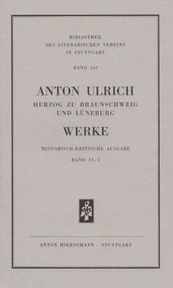 Werke. Historisch kritische Ausgabe / Werke. Historisch-kritische Ausgabe. Die Römische Octavia. von Anton Ulrich