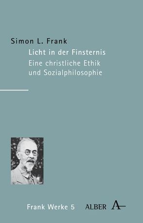 Werke in acht Bänden / Licht in der Finsternis von Ehlen,  Peter, Frank,  Simon L, Lobkowicz,  Nikolaus, Lukas,  Leonid, Schulz,  Peter