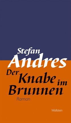 Der Knabe im Brunnen von Andres,  Stefan, Basten,  Christa, Erschens,  Hermann