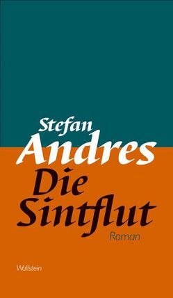 Werke in Einzelausgaben / Die Sintflut von Andres,  Christopher, Andres,  Stefan, Braun,  Michael, Guntermann,  Georg, Klapper,  John, Lermen,  Birgit, Rotermund,  Erwin