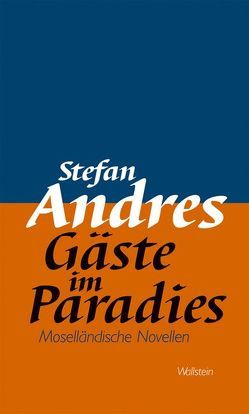 Werke in Einzelausgaben / Gäste im Paradies von Andres,  Christopher, Andres,  Stefan, Braun,  Michael, Guntermann,  Georg, Lermen,  Birgit, Rotermund,  Erwin, Wagener,  Hans