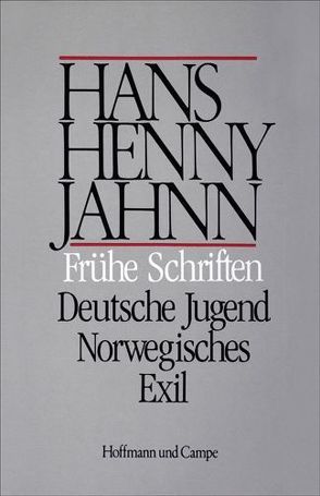 Werke in Einzelbänden. Hamburger Ausgabe / Frühe Schriften. Deutsche Jugend. Norwegisches Exil von Bitz,  Ulrich, Jahnn,  Hans H, Schweikert,  Uwe