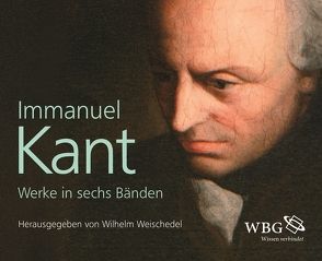 Werke in sechs Bänden von Kant,  Immanuel, Weischedel,  Wilhelm