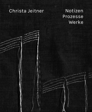 Notizen. Prozesse. Werke von Altmann,  Susanne, Jeitner,  Christa, Mennicke-Schwarz,  Christiane, Sachs,  Hannelore, Tannert,  Christoph