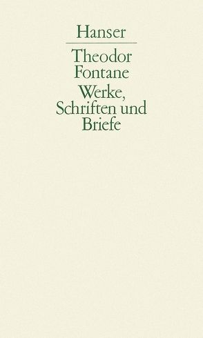 Werke, Schriften und Briefe von Fontane,  Theodor, Keitel,  Walter, Nürnberger,  Helmuth, Streiter-Buscher,  Heide