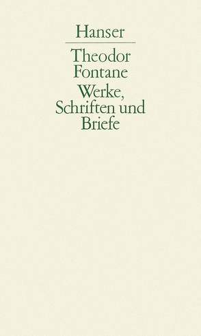 Werke, Schriften und Briefe von Erler,  Gotthard, Fontane,  Theodor, Keitel,  Walter, Nürnberger,  Helmuth