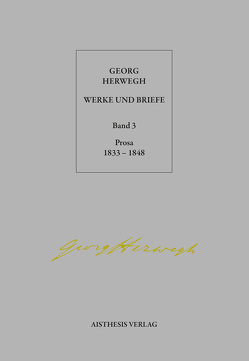 Werke und Briefe von Herwegh,  Georg, Pepperle,  Ingrid, Stein,  Hendrik