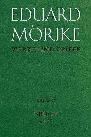 Werke und Briefe. Historisch-kritische Gesamtausgabe. Pflichtfortsetzung von Cerfontaine-Leonard,  Regina, Krummacher,  Hans H, Meyer,  Herbert, Mörike,  Eduard, Simon,  Hans U, Zeller,  Bernhard