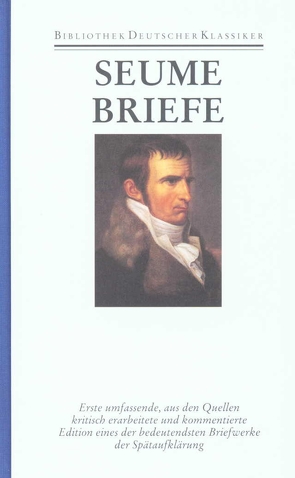 Werke und Briefe in drei Bänden von Drews,  Jörg, Sangmeister,  Dirk, Seume,  Johann Gottfried, Stephan,  Inge