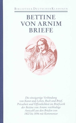 Werke und Briefe in vier Bänden von Arnim,  Bettine von, Härtl,  Heinz, Härtl,  Ursula, Kranzbühler,  Bettina, Landfester,  Ulrike, Schmitz,  Walter, Steinsdorff,  Sibylle von