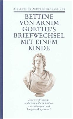 Werke und Briefe in vier Bänden von Arnim,  Bettine von, Schmitz,  Walter, Steinsdorff,  Sibylle von