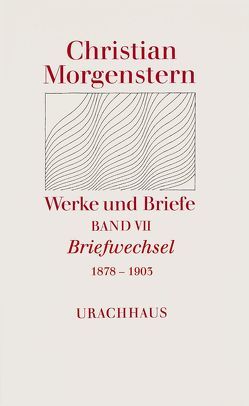 Werke und Briefe. Stuttgarter Ausgabe. Kommentierte Ausgabe / Briefwechsel 1878-1903 von Breitner,  Katharina, Habel,  Reinhardt, Morgenstern,  Christian