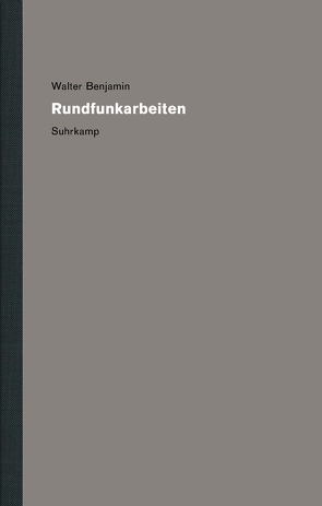 Werke und Nachlaß. Kritische Gesamtausgabe von Benjamin,  Walter, Küpper,  Thomas, Nowak,  Anja