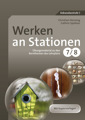 Werken an Stationen Klasse 7-8 von Henning,  Christian, Spellner,  Cathrin