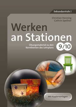 Werken an Stationen Klasse 9-10 von Henning,  Christian, Spellner,  Cathrin