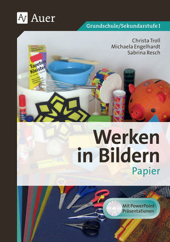 Werken in Bildern: Papier von Engelhardt,  Michaela, Resch,  Sabrina, Troll,  Christa