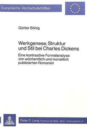 Werkgenese, Struktur und Stil bei Charles Dickens von Boenig,  Guenter