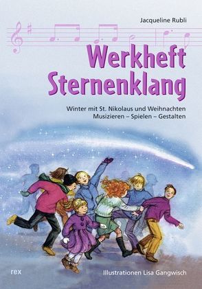 Werkheft Sternenklang von Gangwisch,  Lisa, Rubli,  Jacqueline