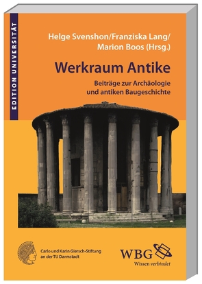 Werkraum Antike von Boos,  Marion, Boussios,  Demetrios, Bratengeier,  Anja, Burkhardt,  Nadin, Heinzelmann,  Michael, Kienast,  Hermann, Kockel,  Valentin, Koenigs,  Wolf, Lang,  Franziska, Maderna,  Caterina, Stichel,  Rudolf, Svenshon,  Helge-Olaf, Tragbar,  Klaus