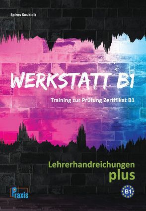 Werkstatt B1 – Lehrerhandreichungen plus von Koukidis,  Spiros