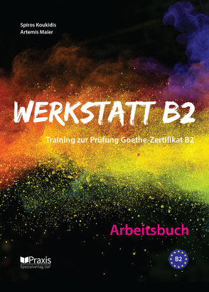 Werkstatt B2 – Arbeitsbuch von Koukidis,  Spiros, Maier,  Artemis