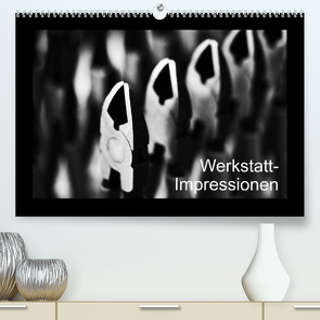 Werkstatt-Impressionen (Premium, hochwertiger DIN A2 Wandkalender 2023, Kunstdruck in Hochglanz) von Oertle,  Eduard