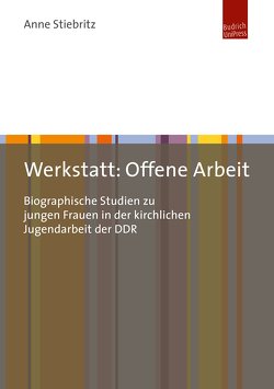 Werkstatt: Offene Arbeit von Stiebritz,  Anne