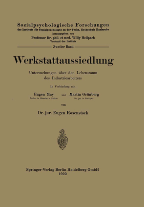 Werkstattaussiedlung von Grünberg,  Martin, Hellpach,  Willy, May,  Eugen, Rosenstock,  Eugen