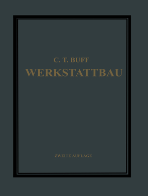 Werkstattbau von Buff,  Carl Theodor, Ramsauer,  C.