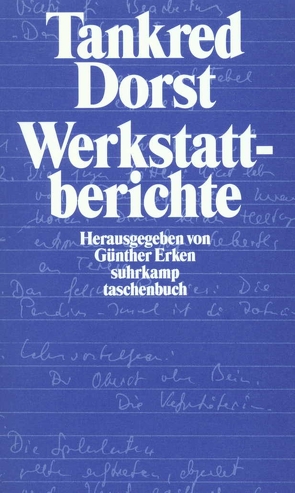 Werkstattberichte von Dorst,  Tankred, Ehler,  Ursula, Erken,  Günther