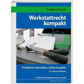 Werkstattrecht kompakt von Wilhelm,  Herbert