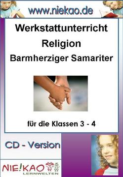 Werkstattunterricht Religion – barmherziger Samariter von Ammesdörfer,  Birgit, Kiel,  Steffi, Kiel,  Udo