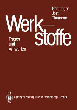 Werkstoffe von Hornbogen,  Erhard, Jost,  Norbert, Thumann,  Manfred