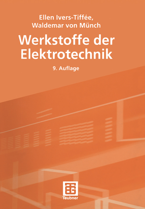 Werkstoffe der Elektrotechnik von Ivers-Tiffée,  Ellen, Münch,  Waldemar