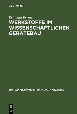 Werkstoffe im wissenschaftlichen Gerätebau von Bernst,  Reinhard