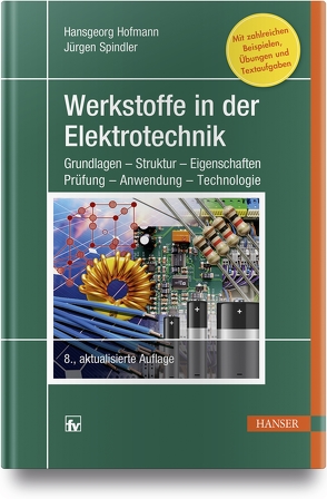 Werkstoffe in der Elektrotechnik von Hofmann,  Hansgeorg, Spindler,  Jürgen