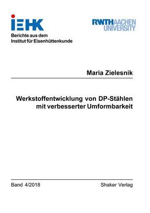 Werkstoffentwicklung von DP-Stählen mit verbesserter Umformbarkeit von Zielesnik,  Maria