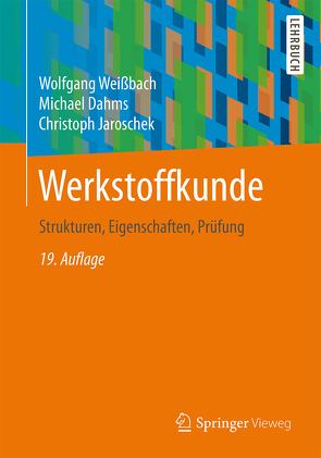 Werkstoffkunde von Dahms,  Michael, Jaroschek,  Christoph, Weißbach,  Wolfgang