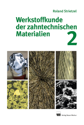 Werkstoffkunde der zahntechnischen Materialien von Strietzel,  Roland