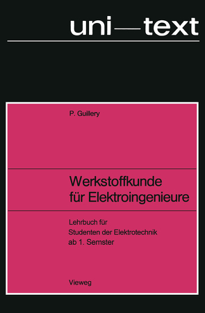 Werkstoffkunde für Elektroingenieure von Guillery,  Paul