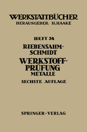 Werkstoffprüfung von Riebensahm,  P., Schmidt,  Paul W.