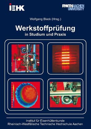 Werkstoffprüfung in Studium und Praxis von Bleck,  Wolfgang